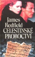 Kniha: Celestinské proroctví (James Redfield). Pragma, 2007 Kniha: Celestinské proroctví (James Redfield). Pragma, 2007