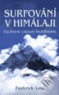 Kniha: Surfování v Himaláji (Frederick Lenz). Pragma, 2001 Kniha: Surfování v Himaláji (Frederick Lenz). Pragma, 2001