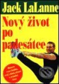Kniha: Nový život po padesátce (Jack LaLane). Pragma, 2001 Kniha: Nový život po padesátce (Jack LaLane). Pragma, 2001