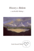 Kniha: Hovory s Bohem I. (Neale Donald Walsch), 2001 Kniha: Hovory s Bohem I. (Neale Donald Walsch), 2001