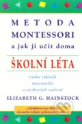 Kniha: Metoda Montessori a jak ji učit doma (Elizabeth G. Hainstock). Pragma, 2001 Kniha: Metoda Montessori a jak ji učit doma (Elizabeth G. Hainstock). Pragma, 2001