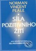 Síla pozitivního žití - Norman Vincent Peale, Pragma, 2001