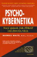 Kniha: Psychokybernetika (Maxwell Maltz) Kniha: Psychokybernetika (Maxwell Maltz)