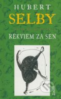 Kniha: Rekviem za sen (Hubert Selby). Maťa, 2001 Kniha: Rekviem za sen (Hubert Selby). Maťa, 2001