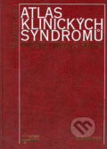 Atlas klinických syndromů pro kliniku a praxi - H.-R. Wiedemann, J. Kunze, Osveta, 1995