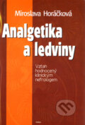 Kniha: Analgetika a ledviny (Miroslava Horáčková), 2000 Kniha: Analgetika a ledviny (Miroslava Horáčková), 2000