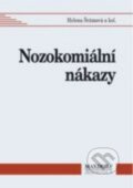 Kniha: Nozokomiální nákazy (Helena Šrámová a kolektív). Maxdorf, 2001 Kniha: Nozokomiální nákazy (Helena Šrámová a kolektív). Maxdorf, 2001