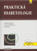 Praktická diabetologie (3. vyd.) - Vladimír Bartoš, Tereza Pelikánová, Maxdorf, 2003
