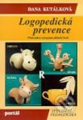 Logopedická prevence - Dana Kutálková, Portál, 1996