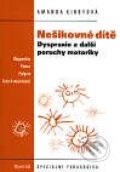 Kniha: Nešikovné dítě (Amanda Kirby). Portál, 2000 Kniha: Nešikovné dítě (Amanda Kirby). Portál, 2000