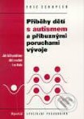 Kniha: Příběhy dětí s autismem (Eric Schopler). Portál, 1999 Kniha: Příběhy dětí s autismem (Eric Schopler). Portál, 1999
