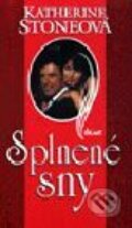 Kniha: Splnené sny (Katherine Stone). Ikar, 2001 Kniha: Splnené sny (Katherine Stone). Ikar, 2001