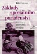 Kniha: Základy speciálního poradenství (Libor Novosad). Portál, 2000 Kniha: Základy speciálního poradenství (Libor Novosad). Portál, 2000