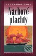 Kniha: Nachové plachty (Alexandr Grin). Academia, 2001 Kniha: Nachové plachty (Alexandr Grin). Academia, 2001