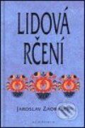 Kniha: Lidová rčení (Jaroslav Zaorálek). Academia, 2001 Kniha: Lidová rčení (Jaroslav Zaorálek). Academia, 2001
