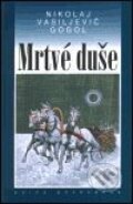 Kniha: Mrtvé duše (Nikolaj Vasiljevič Gogol). Academia, 2001 Kniha: Mrtvé duše (Nikolaj Vasiljevič Gogol). Academia, 2001