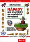 Kniha: Nápady pro maminky na mateřské dovolené (Dana Doležalová). Portál, 1998 Kniha: Nápady pro maminky na mateřské dovolené (Dana Doležalová). Portál, 1998