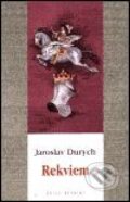 Kniha: Rekviem (Jaroslav Durych). Academia, 2001 Kniha: Rekviem (Jaroslav Durych). Academia, 2001