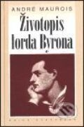 Kniha: Životopis lorda Byrona (André Maurois). Academia, 2001 Kniha: Životopis lorda Byrona (André Maurois). Academia, 2001