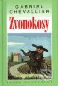 Kniha: Zvonokosy (Gabriel Chevallier). Academia, 2001 Kniha: Zvonokosy (Gabriel Chevallier). Academia, 2001