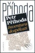 Kniha: Inventura dospělosti (Petr Příhoda). Academia, 2001 Kniha: Inventura dospělosti (Petr Příhoda). Academia, 2001