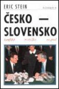Kniha: Česko - Slovensko (Eric Stein). Academia, 2001 Kniha: Česko - Slovensko (Eric Stein). Academia, 2001