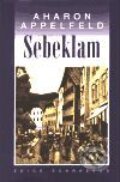 Kniha: Sebeklam (Aharon Appelfeld). Academia, 2001 Kniha: Sebeklam (Aharon Appelfeld). Academia, 2001