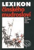 Kniha: Lexikon čínského mudrosloví (Taj-ťün Hejzlarová a Josef Hejzlar). Academia, 2001 Kniha: Lexikon čínského mudrosloví (Taj-ťün Hejzlarová a Josef Hejzlar). Academia, 2001