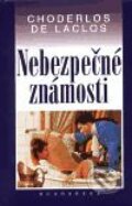 Kniha: Nebezpečné známosti (Choderlos de Laclos). Academia, 2001 Kniha: Nebezpečné známosti (Choderlos de Laclos). Academia, 2001