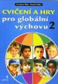 Cvičení a hry pro globální výchovu 2. - Kolektiv autorů, Portál, 2000