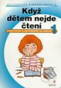 Kniha: Když dětem nejde čtení 1. (Stanislava Emmerlingová). Portál, 1999 Kniha: Když dětem nejde čtení 1. (Stanislava Emmerlingová). Portál, 1999