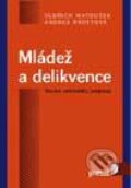Kniha: Mládež a delikvence (Andrea Kroftová a Oldřich Matoušek). Portál, 1998 Kniha: Mládež a delikvence (Andrea Kroftová a Oldřich Matoušek). Portál, 1998