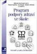 Kniha: Program podpory zdraví ve škole (Autorský kolektiv). Portál, 1998 Kniha: Program podpory zdraví ve škole (Autorský kolektiv). Portál, 1998
