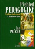 Kniha: Přehled pedagogiky (Jan Průcha). Portál, 2006 Kniha: Přehled pedagogiky (Jan Průcha). Portál, 2006