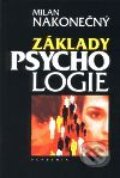Kniha: Základy psychologie (Milan Nakonečný). Academia, 2001 Kniha: Základy psychologie (Milan Nakonečný). Academia, 2001
