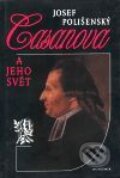 Kniha: Casanova a jeho svět (Josef Polišenský). Academia, 2001 Kniha: Casanova a jeho svět (Josef Polišenský). Academia, 2001