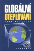 Kniha: Globální oteplování (John Hougton). Academia, 2001 Kniha: Globální oteplování (John Hougton). Academia, 2001