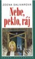 Nebe, peklo, ráj - Zdena Salivarová, 2001