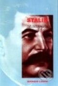 Kniha: Stalin - autobiografie (Richard Lourie). Nakladatelství Aurora, 2001 Kniha: Stalin - autobiografie (Richard Lourie). Nakladatelství Aurora, 2001