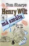 Kniha: Henry Wilt má smůlu (Tom Sharpe). Nakladatelství Aurora, 2001 Kniha: Henry Wilt má smůlu (Tom Sharpe). Nakladatelství Aurora, 2001