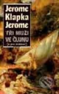 Kniha: Tři muži ve člunu (o psu nemluvě) (Jerome Klapka Jerome). Nakladatelství Aurora, 2001 Kniha: Tři muži ve člunu (o psu nemluvě) (Jerome Klapka Jerome). Nakladatelství Aurora, 2001