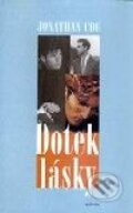 Kniha: Dotek lásky (Johanthan Coe). Nakladatelství Aurora, 2001 Kniha: Dotek lásky (Johanthan Coe). Nakladatelství Aurora, 2001