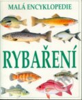 Malá encyklopedie rybaření - Kolektiv autorů