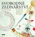 Kniha: Svobodné zednářství - symboly, tajemství, význam (W. Kirk MacNulty), 2008 Kniha: Svobodné zednářství - symboly, tajemství, význam (W. Kirk MacNulty), 2008