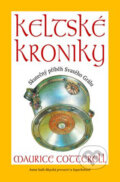Kniha: Keltské kroniky (Maurice Cotterell). Pragma, 2008 Kniha: Keltské kroniky (Maurice Cotterell). Pragma, 2008