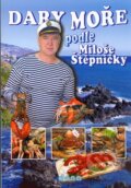 Kniha: Dary moře podle Miloše Štěpničky (Miloš Štěpnička). Dona, 2005 Kniha: Dary moře podle Miloše Štěpničky (Miloš Štěpnička). Dona, 2005