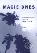 Kniha: Magie dnes (Samuel Zajíček). Malvern, 2008 Kniha: Magie dnes (Samuel Zajíček). Malvern, 2008