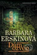 Kniha: Dům ozvěn (Barbara Erskine). Brána, 2002 Kniha: Dům ozvěn (Barbara Erskine). Brána, 2002