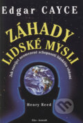 Kniha: Edgar Cayce - Záhady lidské mysli (Henry Reed). Eko-konzult, 1998 Kniha: Edgar Cayce - Záhady lidské mysli (Henry Reed). Eko-konzult, 1998