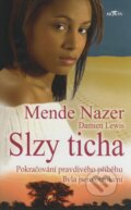 Kniha: Slzy ticha (Damien Lewis a Mende Nazer). Alpress, 2008 Kniha: Slzy ticha (Damien Lewis a Mende Nazer). Alpress, 2008